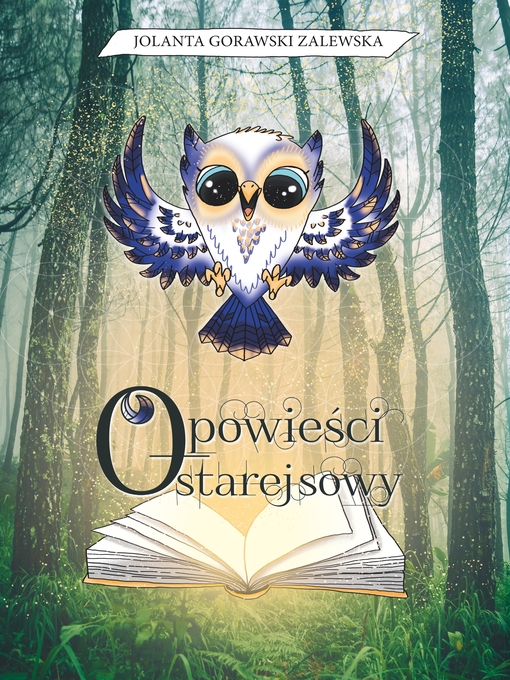 Title details for Opowiesci starej sowy by Jolanta Gorawski Zalewska - Available